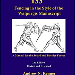 I.33 Fencing in the Style of the Walpurgis Manuscript 2nd edition