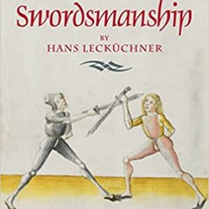 The Art of Swordsmanship by Hans Lecküchner