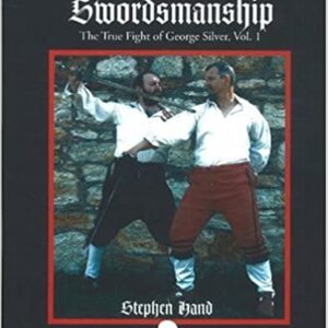 English Swordsmanship: The True Fight of George Silver
