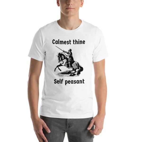 Calmest Thine Self Peasant Short-Sleeve T-Shirt