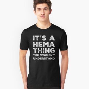 It’s A Hema Thing Funny Gift Slim Fit T-Shirt