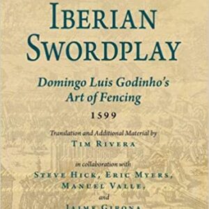 Iberian Swordplay Domingo Luis Godinho Art of Fencing
